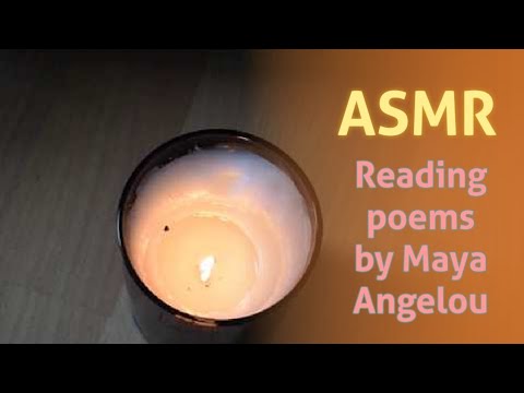 ASMR : reading poems by Maya Angelou / Still I rise, Phenomenal Woman,The caged Bird / whispering