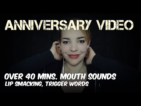 ASMR Over 40 mins Mouths sounds, Lip Smacking, Trigger Words- Anniversary Video