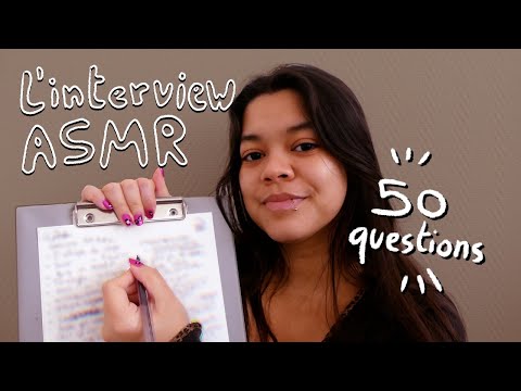 L'INTERVIEW ASMR | 50 nouvelles questions ✨✍️