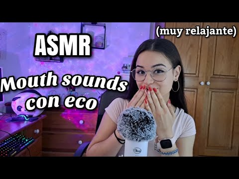 ASMR MOUTH SOUNDS CON ECO!✨😴 | CERCA DEL MICRO🎤 | Muy relajante e intenso | ASMR en español-Pandasmr