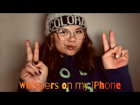 Whispers on my iPhone | ASMR | Tingles | Living it with K