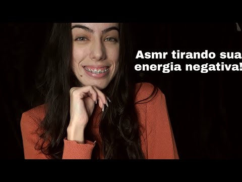 Asmr tirando suas energias negativas