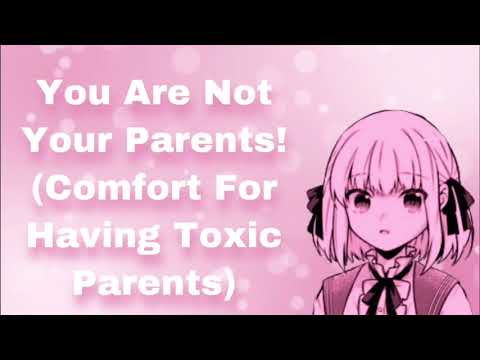 You Are Not Your Parents! (Comfort For Having Toxic Parents) (Platonic) (Cuddles) (Sweet) (F4A)