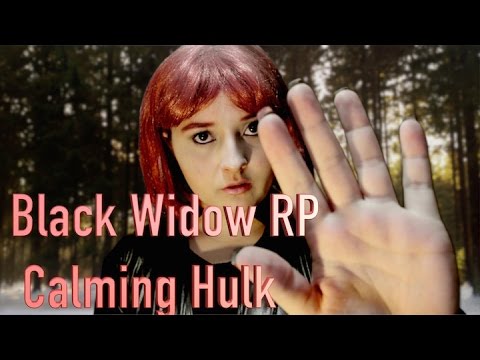Black Widow Role Play Calming Hulk (RP MONTH) ASMR
