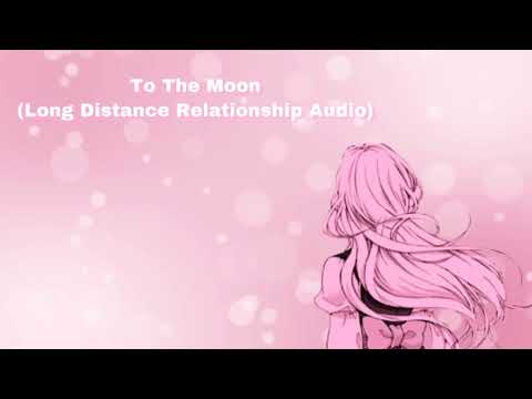 To The Moon (Long Distance Relationship Audio) (F4A)