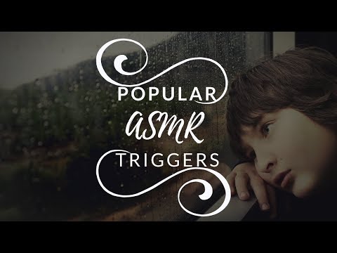 ASMR | Popular Triggers