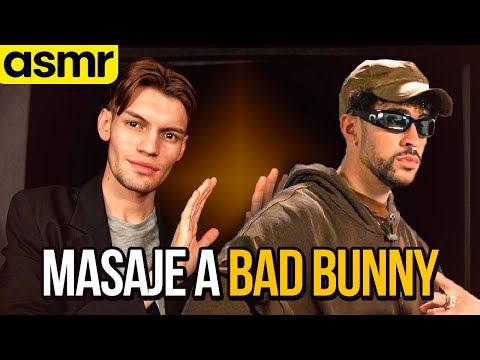 asmr masaje a Bad Bunny asmr roleplay para dormir - asmr español