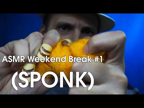 ASMR Weekend Break #1 (SPONK)