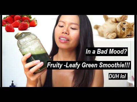 Cure a Bad Mood With a FRUITY GREEN SMOOTHIE!! (seriously lol)