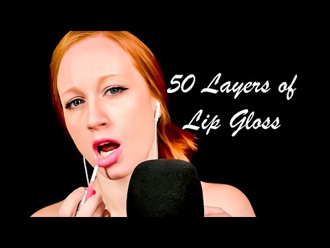 50 Layers of Lip Gloss ASMR: Kissing and Mouth Sounds
