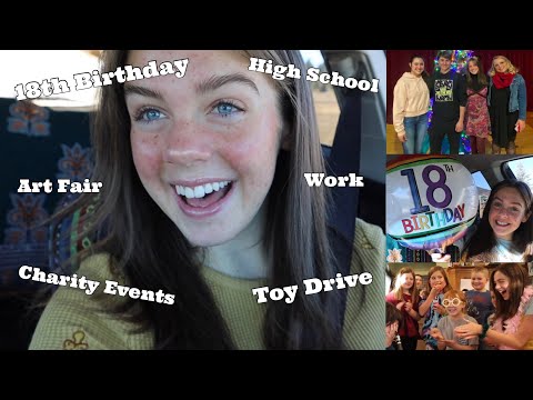 A Week in My Life (18th Birthday, Charity Events, Friends & More)