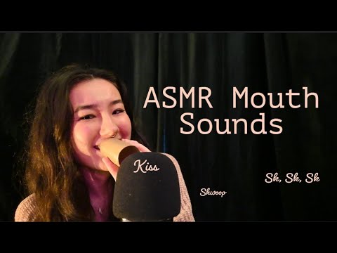 ASMR Mouth Sounds | Kisses, Tap, Sk, Shwoop, etc. |