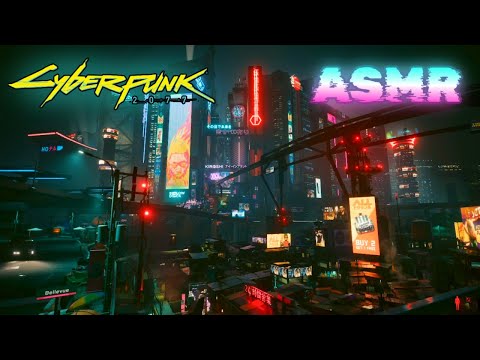 Cyberpunk 2077 ASMR 🌃 Going for a walk in Night City 🌃 SUPER CLOSE Ear to Ear Whispers