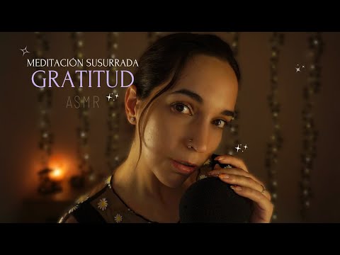 MEDITACIÓN GUIADA SUSURRADA DE GRATITUD [ASMR ESPAÑOL] Ayuda para dormir