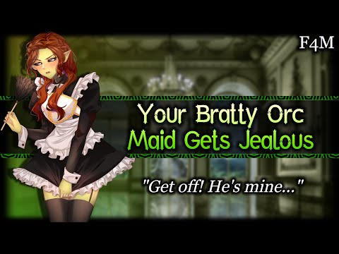 Your Bratty Orc Maid Gets Jealous Over Another Maid[Tsundere][Needy] | ASMR Roleplay/F4M/