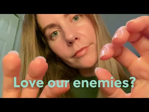 Lofi ASMR | Hand Movements and Tongue Clicking | Jesus Said Love Our Enemies?