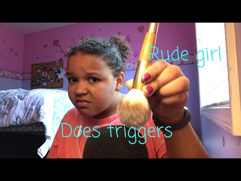 ASMR- rude girl does triggers