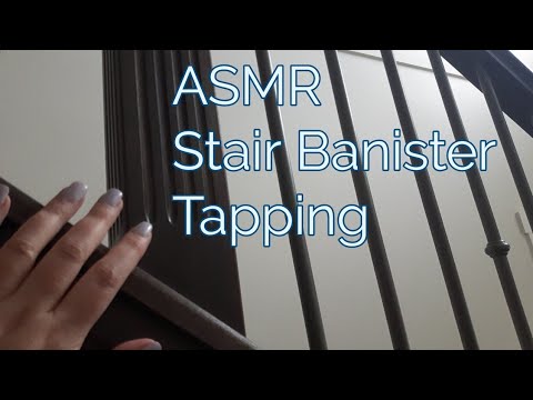 ASMR Stair Banister Tapping With Scratching