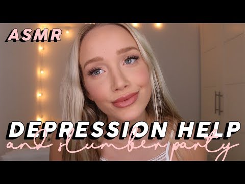 ASMR Friend Helping You With Depression + Slumber Party Pamper Night