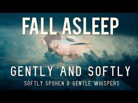 FALL ASLEEP GENTLY & SOFTLY: A Guided Sleep Meditation for Relaxation and Healing