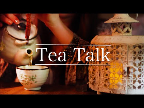 Tea Talk & Meditation Music ♪ ☕︎