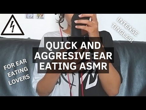 QUICK AND AGGRESSIVE EAR EATING ASMR (⚠️Warning: Tingles)