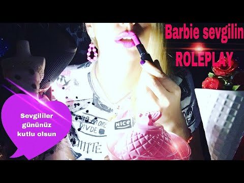Türkçe asmr / Barbie sevgilin 💄 ROLEPLAY 🌟 sevgililer gününe özel video 🌟