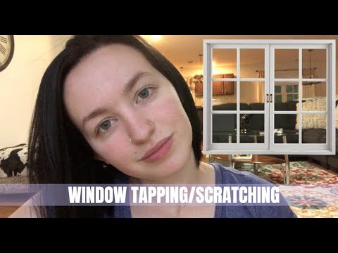 [ASMR] Window Tapping/Scratching + Rambling