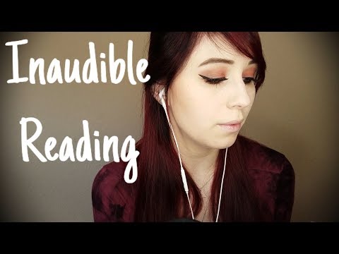 ASMR | Inaudible/Unintelligible Reading | Whispered