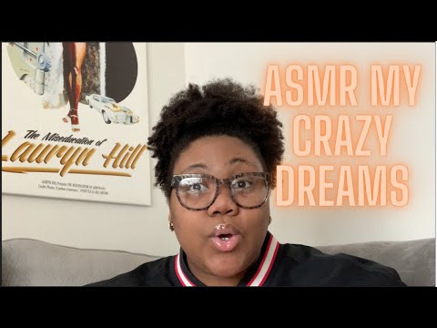 ASMR | My Crazy Dreams