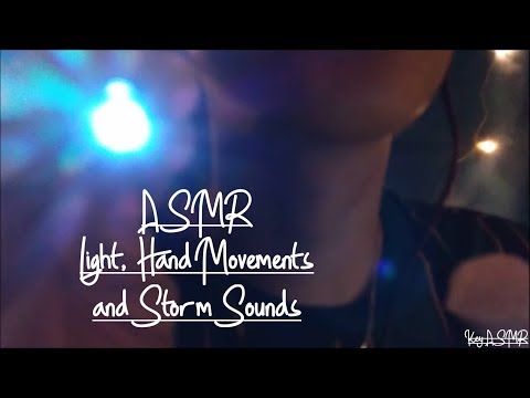 ASMR Light, Hand Movements and Storm Sounds || ASMR by KeY ||