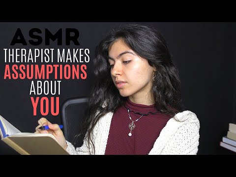 ASMR || therapist makes assumptions about you