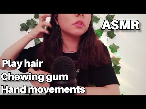 asmr ♡ chewing gum and play hair and hand movements 🌙 | Fast and aggressive | no talking ♥️
