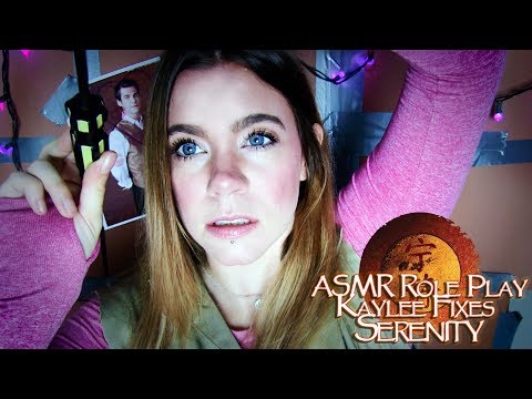 ASMR Firefly Role Play - Kaylee Fixes Serenity (Lots of Scratching and Tapping Sounds!)