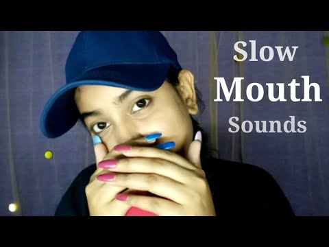 ASMR Slow & Tingly Mouth Sounds