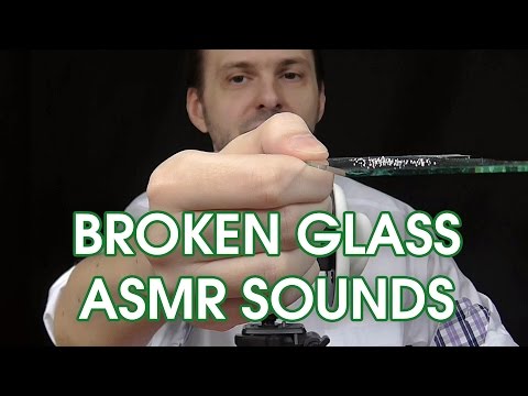 Broken Glass - One of The Best ASMR Sounds