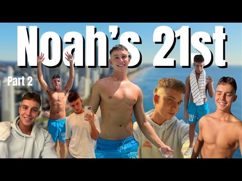 NOAH'S 21ST BIRTHDAY Vlog part 2