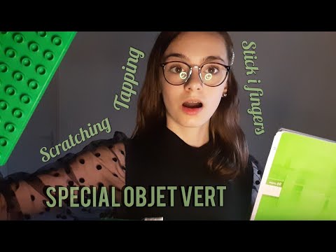 *ASMR FR* TAPPING, SCRATCHING AND STICK I FINGERS SPÉCIALE OBJETS VERT 🟢