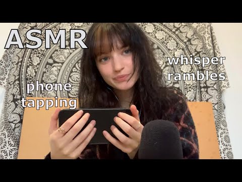 ASMR ~ Phone Sounds and Whisper Rambles!