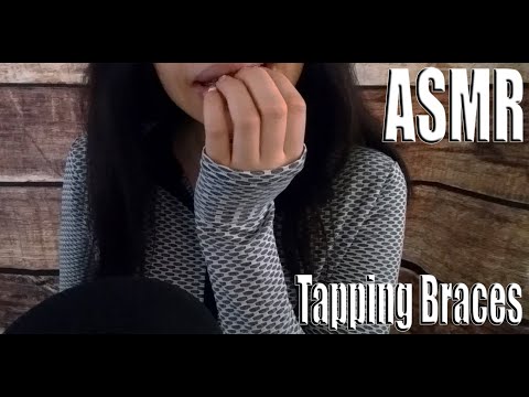 {ASMR} Tapping braces part 2