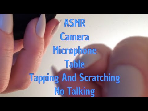 ASMR Camera, Microphone, Table Tapping And Scratching(No Talking)