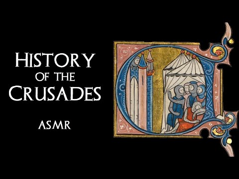 History of the Crusades - ASMR Bedtime Story (part 1)