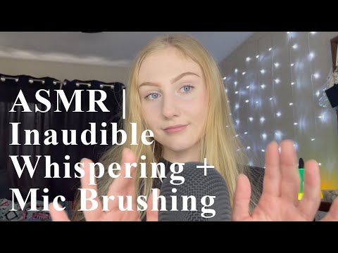 ASMR | Inaudible Whispering + Mic Brushing