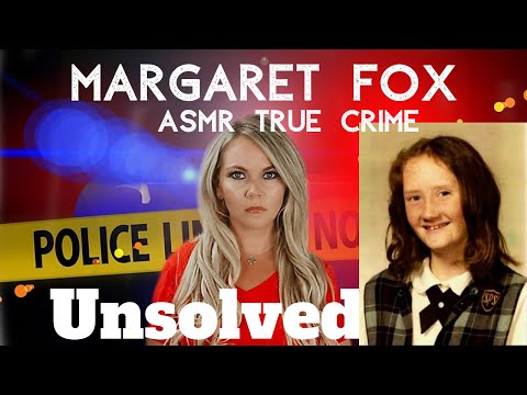 The Disappearance of Margaret Ellen Fox  ASMR Mystery Monday | True Crime #ASMR