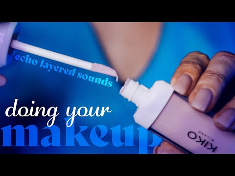 ASMR ~ Doing Your Makeup ~ Echo Layered Sounds, Personal Attention