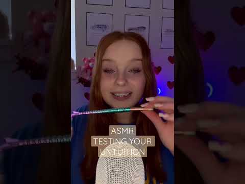ASMR Testing Your Intuition!