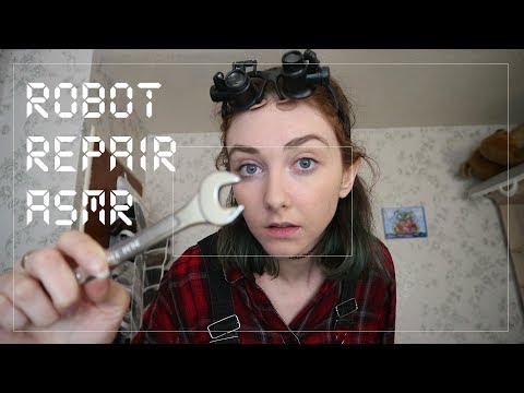 Robot Repair ~ASMR~