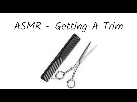 ASMR - Getting A Trim Roleplay