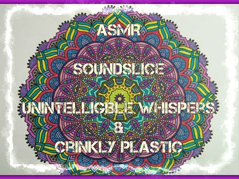 ASMR Soundslice Unintelligible Whispers & Crinkly Plastic