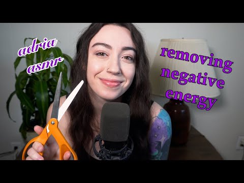 ASMR | Removing and Snipping Away Your Negative Energy!